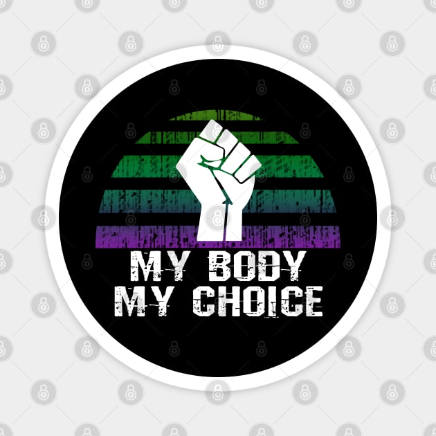 Women's rights. Power fist. My body, my choice Magnet by BlaiseDesign